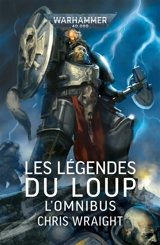 Les légendes du loup : l'omnibus - Chris Wraight