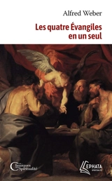 Les quatre Evangiles en un seul. Actes des apôtres : complétés jusqu'à la mort de saint Jean