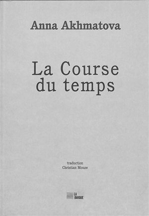La course du temps - Anna Andreevna Akhmatova