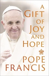 A Gift of Joy and Hope - Francis, Pope
