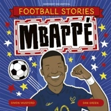 Football Stories : Mbappe - Simon Mugford