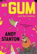 Mr. Gum and the Goblins - Andy Stanton
