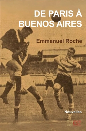 De Paris à Buenos Aires - Emmanuel Roche