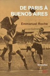 De Paris à Buenos Aires - Emmanuel Roche
