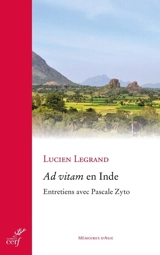 Ad vitam en Inde : entretiens avec Pascale Zyto - Lucien Legrand