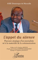 L'appel du silence : parcours atypique d'un journaliste né à la maternité de la communication - Dominique de Marseille Asie