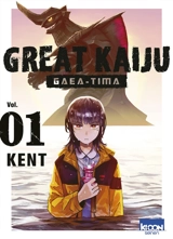 Great kaiju Gaea-Tima. Vol. 1 - Kent