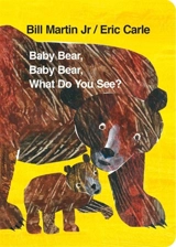 Baby Bear, Baby Bear, What do you see ? - Carle, Eric