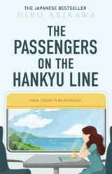 The Passengers on the Hankyu Line - Hiro Arikawa