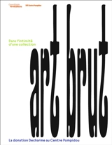 Art brut : dans l'intimité d'une collection : la donation Decharme au Centre Pompidou