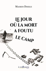 Le jour où la Mort a foutu le camp - Maureen Deseille