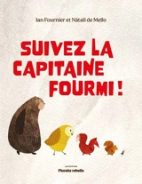 Suivez la Capitaine Fourmi ! - Fournier, Ian