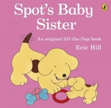 Spot's Baby Sister - Eric Hill