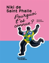 Niki de Saint Phalle : pourquoi t'es connue ? - Vincent Brocvielle