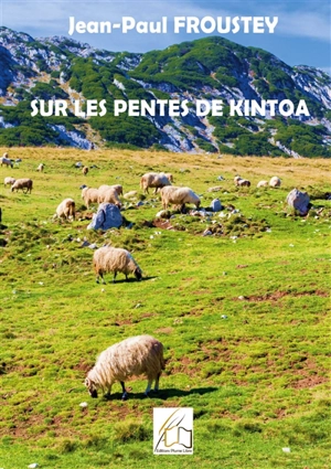 Sur les pentes de Kintoa - Jean-Paul Froustey