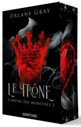 L'empire des monstres. Vol. 2. Le trône - Orlane Gray