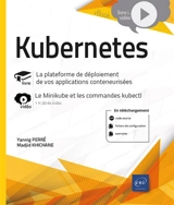 Kubernetes : la plateforme de déploiement de vos applications conteneurisées : le Minikube et les commandes kubectl - Yannig Perré