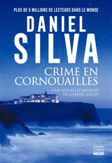Crime en Cornouailles : une nouvelle mission de Gabriel Allon - Daniel Silva