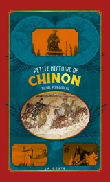 Petite histoire de Chinon - Michel Perraudeau