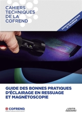 Guide des bonnes pratiques d’éclairage en ressuage et magnétoscopie - Cofrend, Cofrend