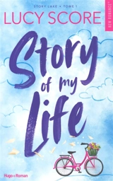 Story Lake. Vol. 1. Story of my life - Lucy Score