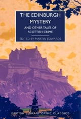 The Edinburgh Mystery : And Other Tales of Scottish Crime - Martin Edwards