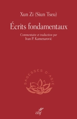 Ecrits fondamentaux - Xunzi