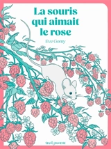 La souris qui aimait le rose - Eve Gomy