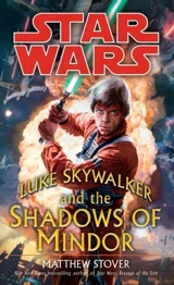 Luke Skywalker and the Shadows of Mindor - Matthew Woodring Stover