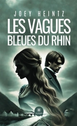 Les vagues bleues du Rhin - Joey Heintz