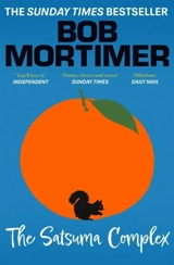 The Satsuma Complex - Mortimer, Bob