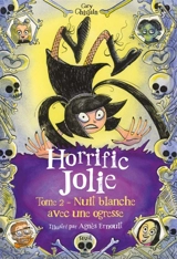 Les terrifiantes aventures d'Horrific Jolie. Vol. 2. Nuit blanche avec une ogresse - Gary Ghislain
