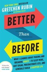 Better Than Before - Gretchen Rubin