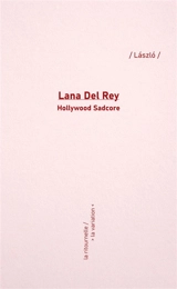 Lana Del Rey : Hollywood sadcore - Laszlo