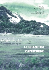 Le chant du capricorne : escales mozambicaines - Nicolas Martin-Sagarra