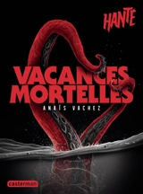 Vacances mortelles - Anaïs Vachez