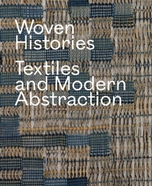 Woven Histories - Lynne Cooke