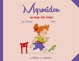 Myrmidon. Vol. 8. Myrmidon au pays des ninjas - Loïc Dauvillier