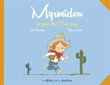 Myrmidon. Vol. 1. Myrmidon au pays des cow-boys - Loïc Dauvillier