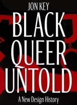 Black, Queer, and Untold - Key, Jon