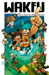 Wakfu. Vol. 1. La quête des Dofus éliatropes - Tot
