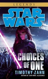 Choices of One : Star Wars Legends - Timothy Zahn