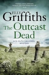 The Outcast Dead Vol. 6 - Elly Griffiths