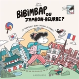 Bibimbap ou jambon-beurre ? : les aventures d'une Coréenne en France ! - Yoon Yves