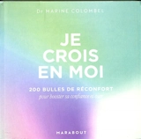 Je crois en moi : 200 bulles de réconfort pour booster sa confiance et oser - Marine Colombel