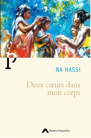 Deux coeurs dans mon corps - Na Hassi