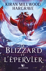 Le Géomancien. Vol. 2. Le blizzard et l'épervier - Kiran Millwood Hargrave
