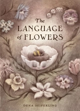 The Language of Flowers - Seiferling, Dena