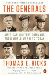 The Generals : American Military Command from World War II to Today - Thomas E. Ricks