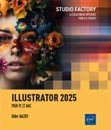 Illustrator 2025 : pour PC-Mac - Didier Mazier